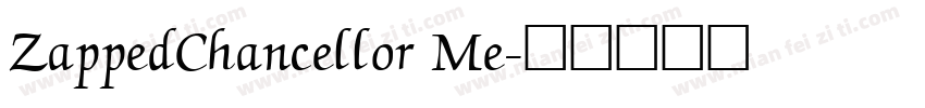 ZappedChancellor Me字体转换